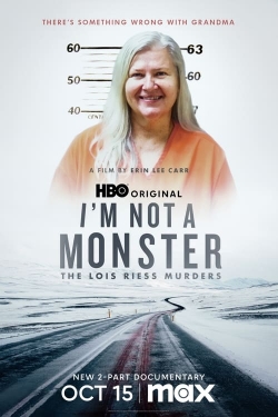 I'm Not a Monster: The Lois Riess Murders-full