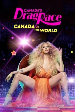 Canada's Drag Race: Canada vs The World-full