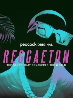 Reggaeton: The Sound That Conquered the World-full