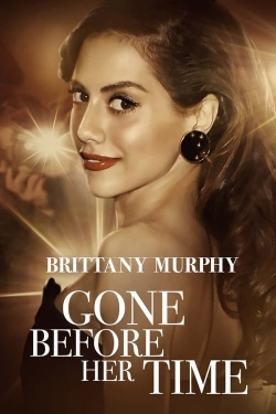 Gone Before Her Time: Brittany Murphy-full