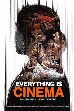 Everything Is Cinema-full