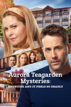 Aurora Teagarden Mysteries: Reunited and It Feels So Deadly-full