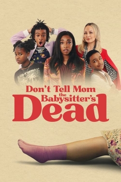 Don't Tell Mom the Babysitter's Dead-full