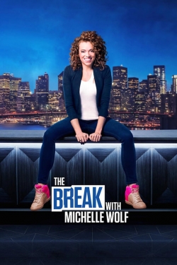 The Break with Michelle Wolf-full