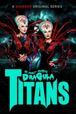 The Boulet Brothers' Dragula: Titans-full