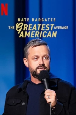 Nate Bargatze: The Greatest Average American-full