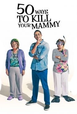 50 Ways To Kill Your Mammy-full