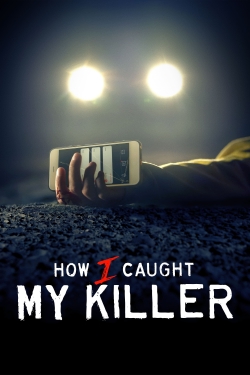 How I Caught My Killer-full