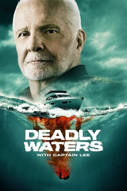 Deadly Waters with Captain Lee-full