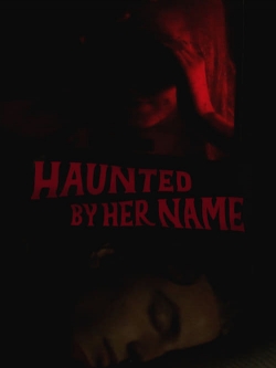 Haunted by Her Name-full