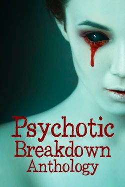 Psychotic Breakdown Anthology-full