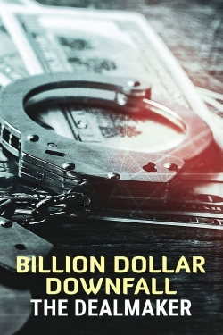 Billion Dollar Downfall: The Dealmaker-full