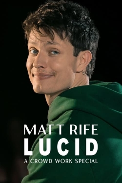 Matt Rife: Lucid - A Crowd Work Special-full