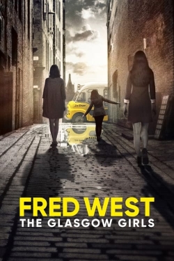 Fred West: The Glasgow Girls-full