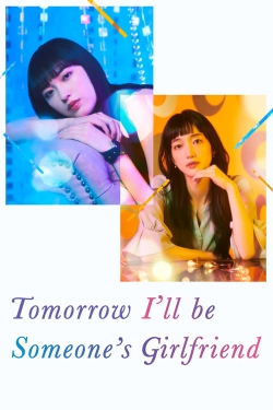 Tomorrow, I'll Be Someone's Girlfriend-full