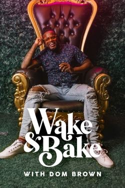 Wake & Bake with Dom Brown-full