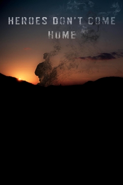 Heroes Don't Come Home-full